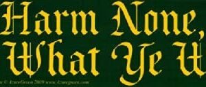 Witchcraft~Harm Ye None, Do What Ye Will – Wiccan/Pagan Bumper Sticker/Decal (11.5" by 3")